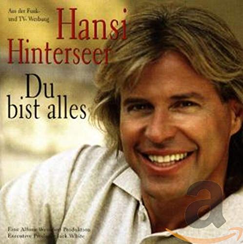Hansi Hinterseer - Du Bist Alles - Zortam Music
