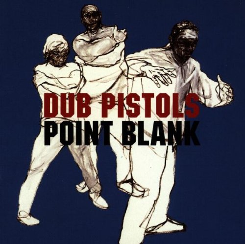Dub Pistols - Point Blank - Zortam Music