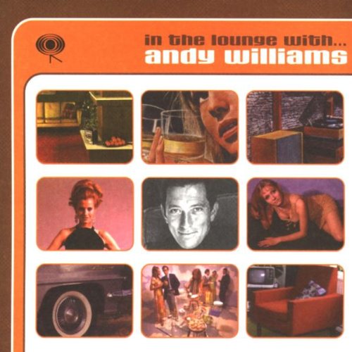 Andy Williams - In the Lounge With.. . . Andy Wil - Zortam Music