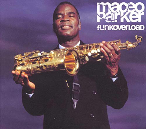 Maceo Parker - Funkoverload - Zortam Music