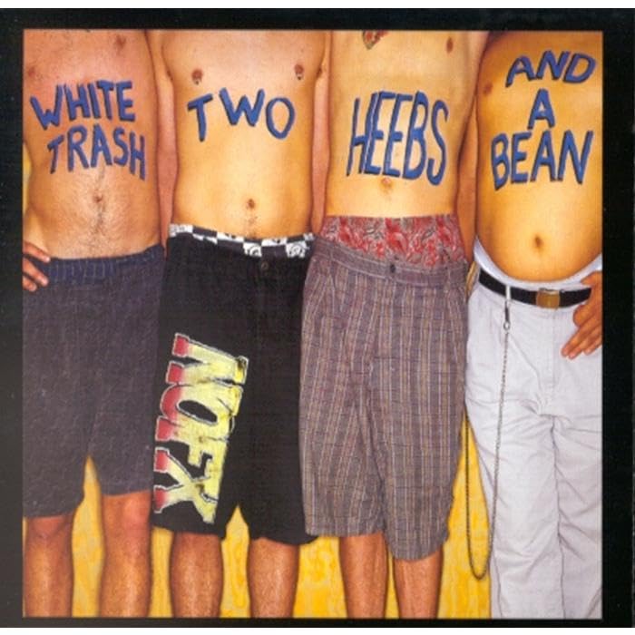 NOFX - White Trash Two Heebs & A Bean - Zortam Music