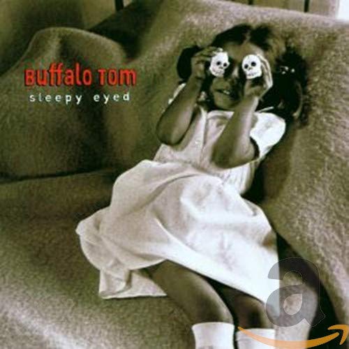 Buffalo Tom - Sleepy Eyed - Zortam Music