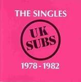 The Singles 1978-1982 by UK Subs