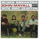 Blues Breakers With Eric Clapton by John Mayall