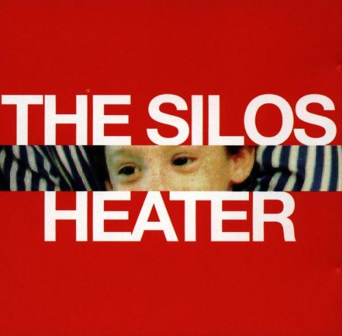 The Silos - Heater - Zortam Music