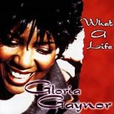 What a Life Import by Gloria Gaynor
