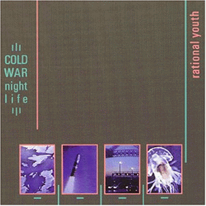 Rational youth - Cold war night life - Zortam Music