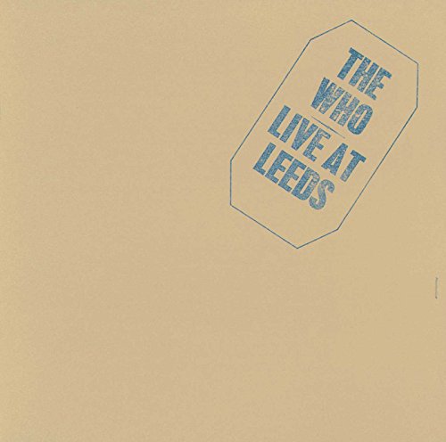 The Who - Live at Leeds: 25th Anniversary Edition - Zortam Music