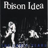 Poison IdeaThe Early Years