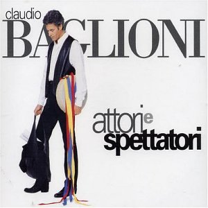 Claudio Baglioni - Attori E Spettatori - Zortam Music