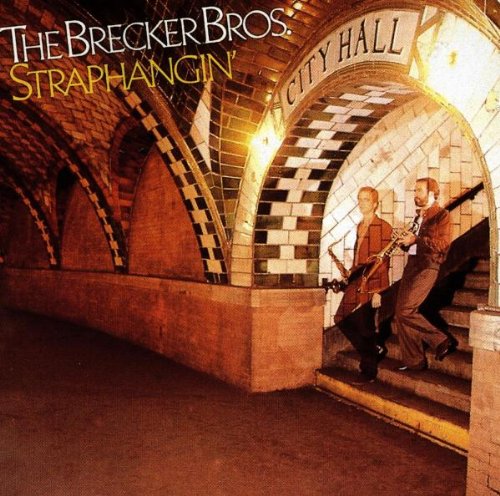 Brecker Brothers - Straphangin