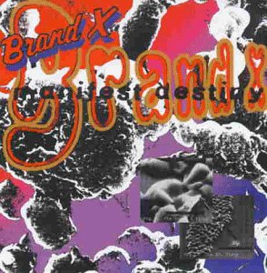 Brand X - Manifest Destiny - Zortam Music
