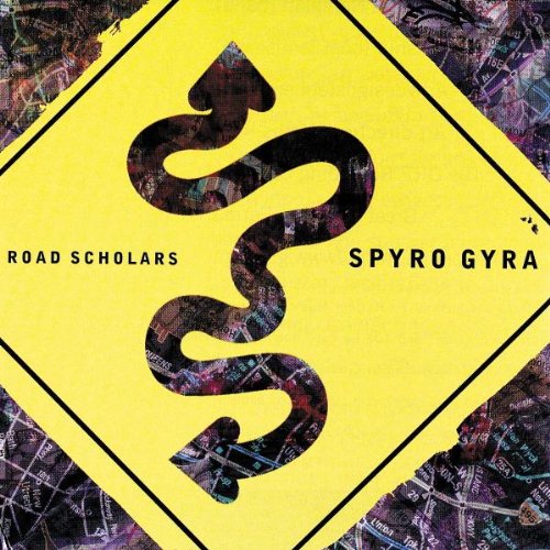 Spyro Gyra - Road Scholars - Zortam Music