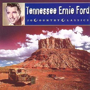 Tennessee Ernie Ford - 20 Country Classics - Zortam Music