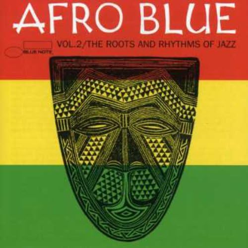 Afro Blue, Vol. 2: The Roots and Rhythms