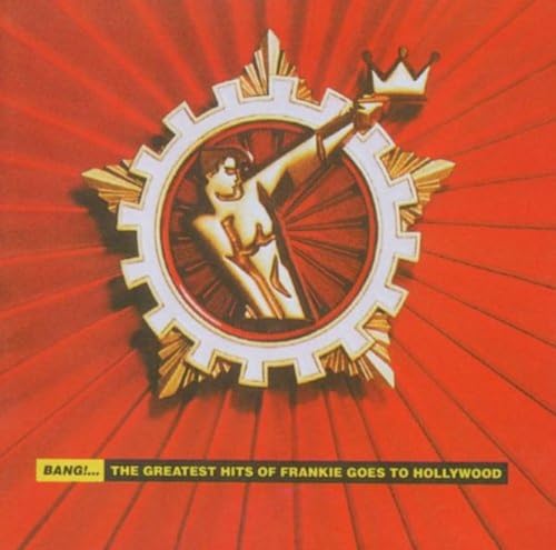 Frankie Goes To Hollywood - Bang! the Greatest Hits of Fra - Zortam Music