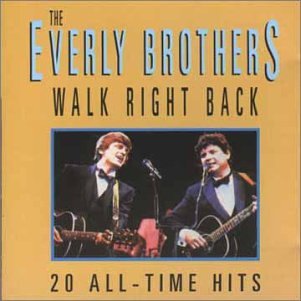 The Everly Brothers - Walk Right Back Recorded Live at the Royal Albert Hall - Zortam Music