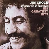 Photographs and Memories: His Greatest Hits by Jim Croce