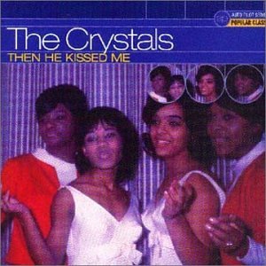 Crystals - Then He Kissed Me - Zortam Music