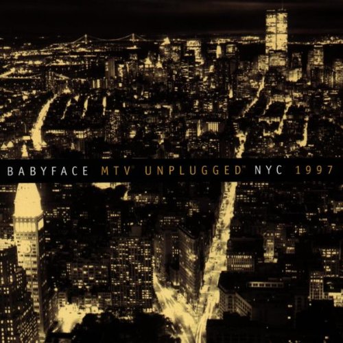Babyface - Unplugged NYC 1997 - Zortam Music