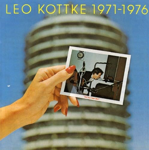 Leo Kottke 1971-1976: Did You Hear Me?