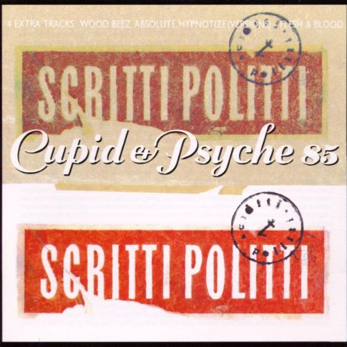 SCRITTI POLITTI - Cupid &Psyche 85 - Zortam Music