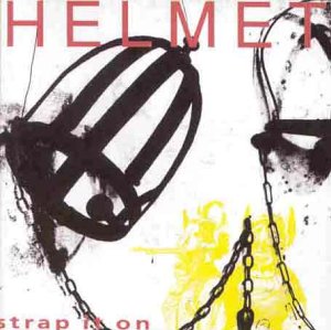HELMET - Strap It On - Zortam Music