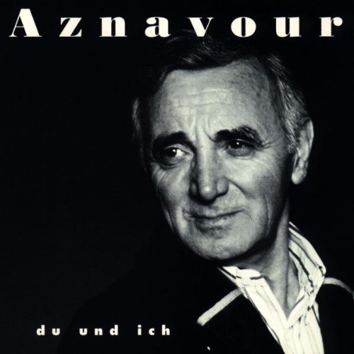 Aznavour - du und ich - Zortam Music