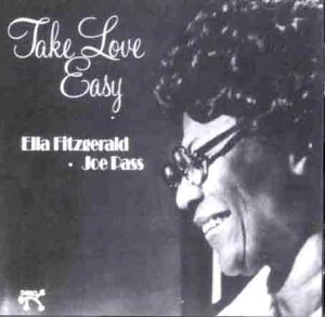 Ella Fitzgerald, Joe Pass - Take Love Easy - Zortam Music