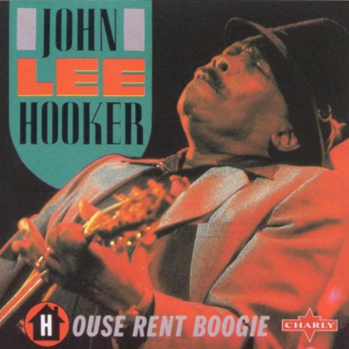 John Lee Hooker - House Rent Boogie - Zortam Music
