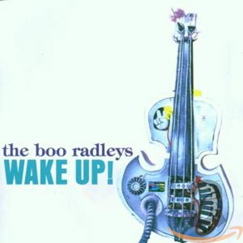 Boo Radleys - Wake Up! - Zortam Music