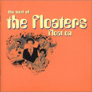 Floaters - The Best of The Floaters: Float On - Zortam Music