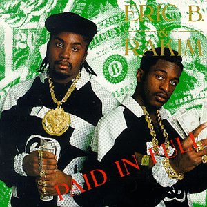 Eric B. and Rakim - Paid In Full Lyrics - Zortam Music