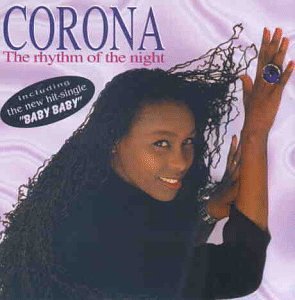 Corona - The Rhythm Of The Night (Remix) - Zortam Music