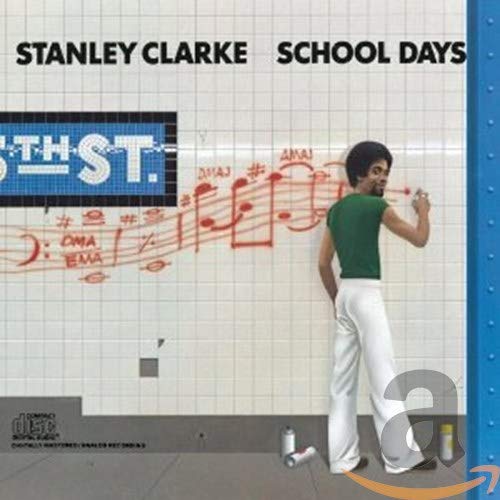 Stanley Clarke - School Days (Import) - Zortam Music