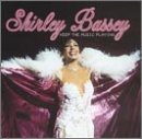 Keep the Music Playing Import by Shirley Bassey
