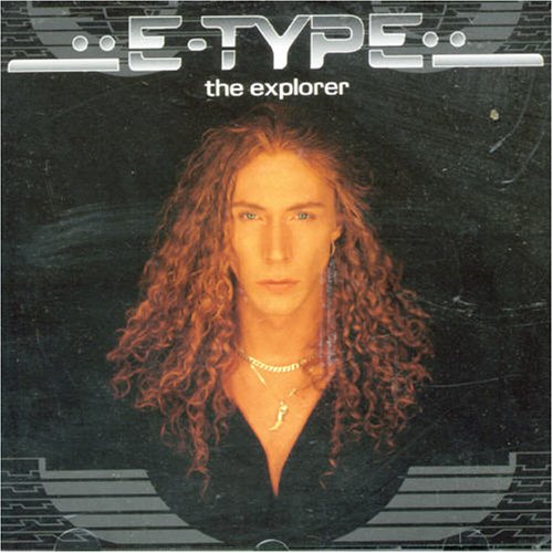 E-Type - Explorer - Zortam Music