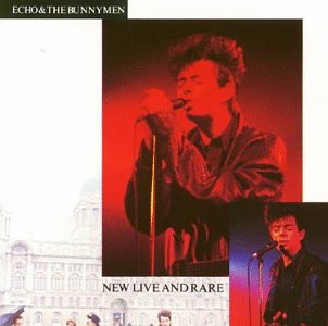 Echo & the Bunnymen - New Live And Rare - Zortam Music