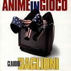 Anime in Gioco [IMPORT] by Claudio Baglioni