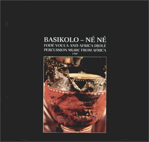 Basikolo - N&eacute; N&eacute;: Percussion Music From Africa