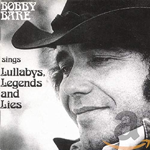 Bobby Bare - Bobby Bare Sings Lullabys, Legends and Lies - Zortam Music