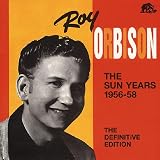 The Sun Years 1956 58 by Roy Orbison