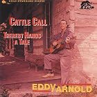 Cattle Call Thereby Hangs a Tale by Eddy Arnold