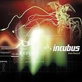 Make Yourself by Incubus