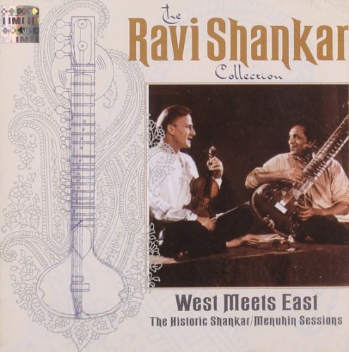 Ravi Shankar & Yehudi Menuhin - West Meets East: The Historic Shankar/Menuhin Sessions - Zortam Music