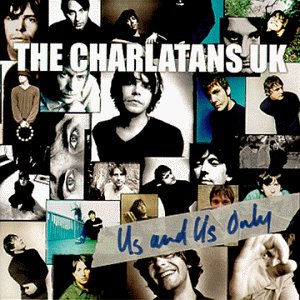 The Charlatans UK - Us And Us Only - Zortam Music