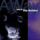 The Bolshoi&nbsp;-&nbsp;Away (Best of)