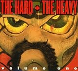 The Hard + the Heavy, Vol. 1