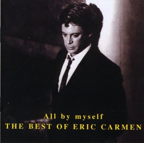 ERIC CARMEN - All By Myself: the Best of Eric Carmen - Zortam Music