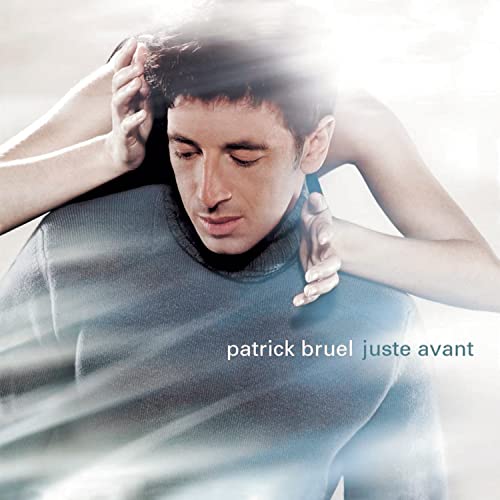 Patrick Bruel - Juste Avant Lyrics - Zortam Music